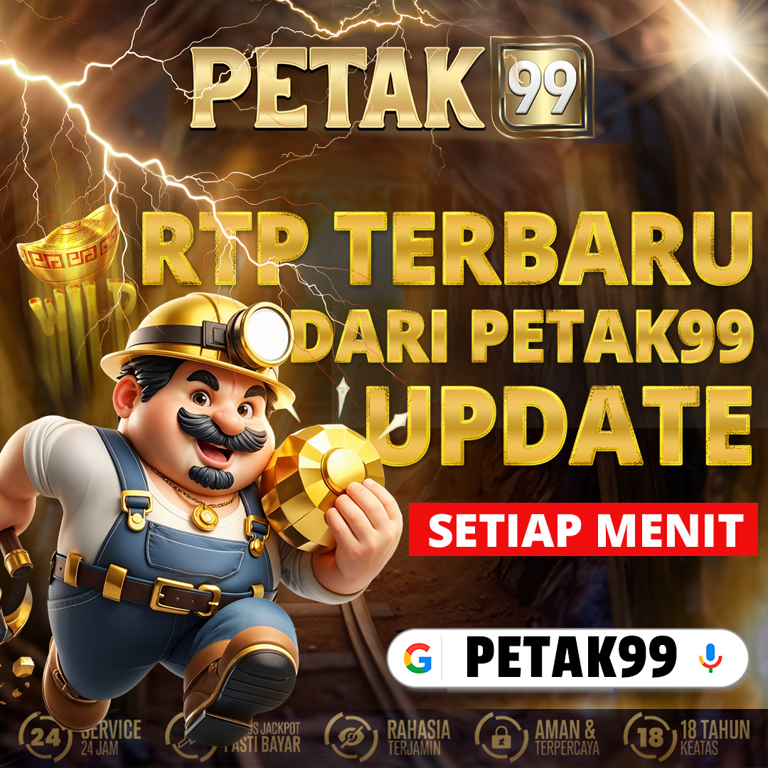 PETAK99 : RTP Terbaru dari Petak99 Update Setiap Menit 